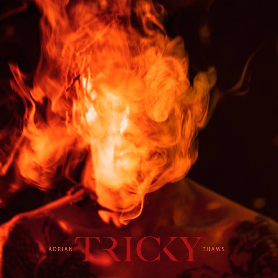 Tricky Adrian Thaws