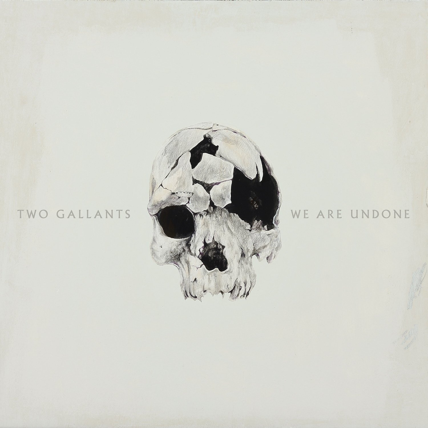 Two Gallants We Are Undone