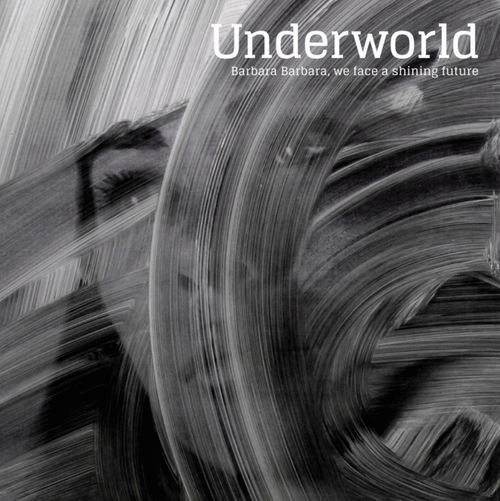 Underworld Barbara Barbara We Face a Shining Future 2
