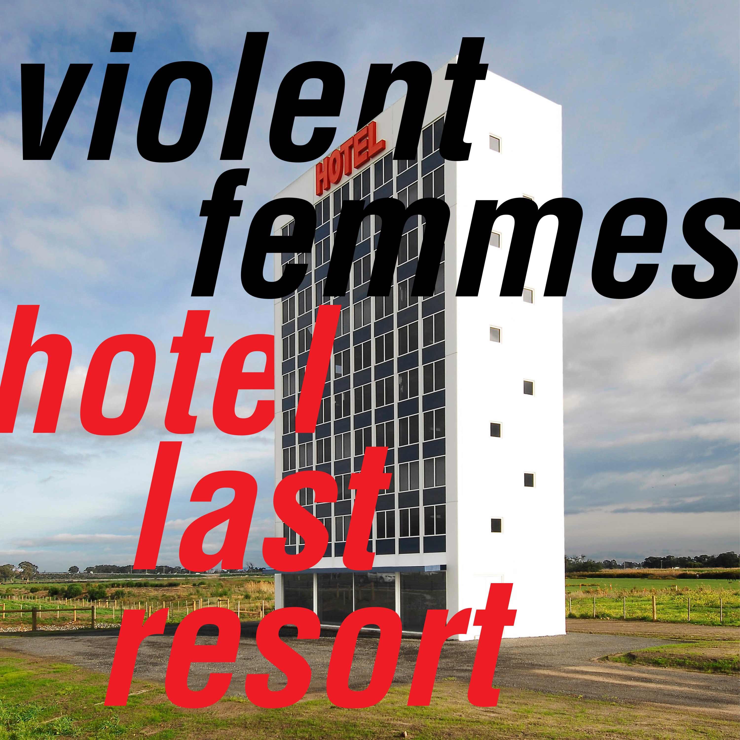 VIOLENT FEMMES Hotel Last Resort