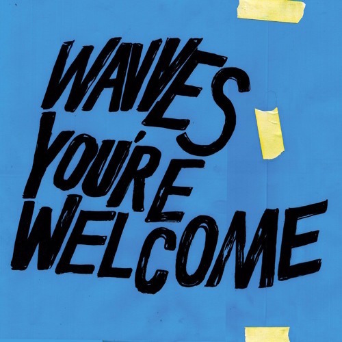 Wavves Youre Welcome