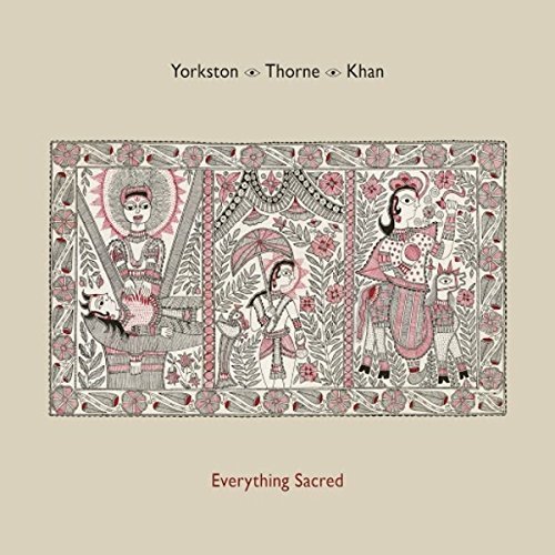 Yorktston Thorne Khan Everything Sacred