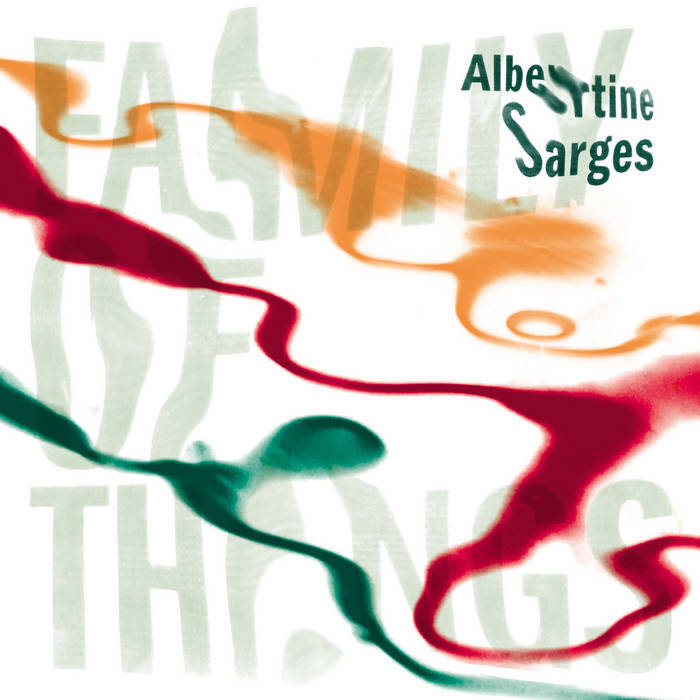 Albertine Sarges - Family of Things cover