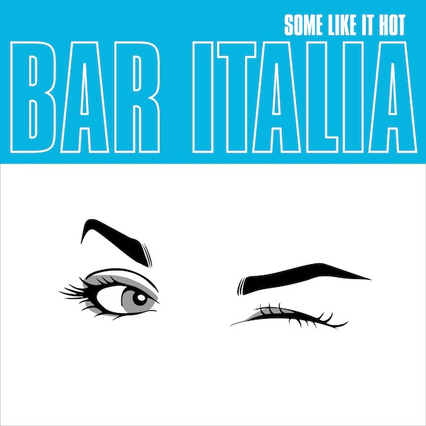 Bar italia Some Like It Hot cover