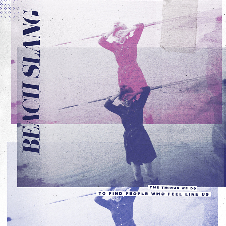 Beach slang the things we do to find people who feel like us