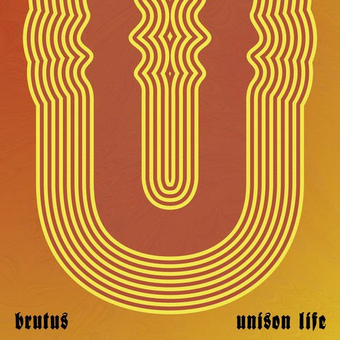 Brutus - Unison Life cover