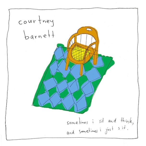 Courtney barnett Sometimes I Sit and Think and Sometimes I Just Sit