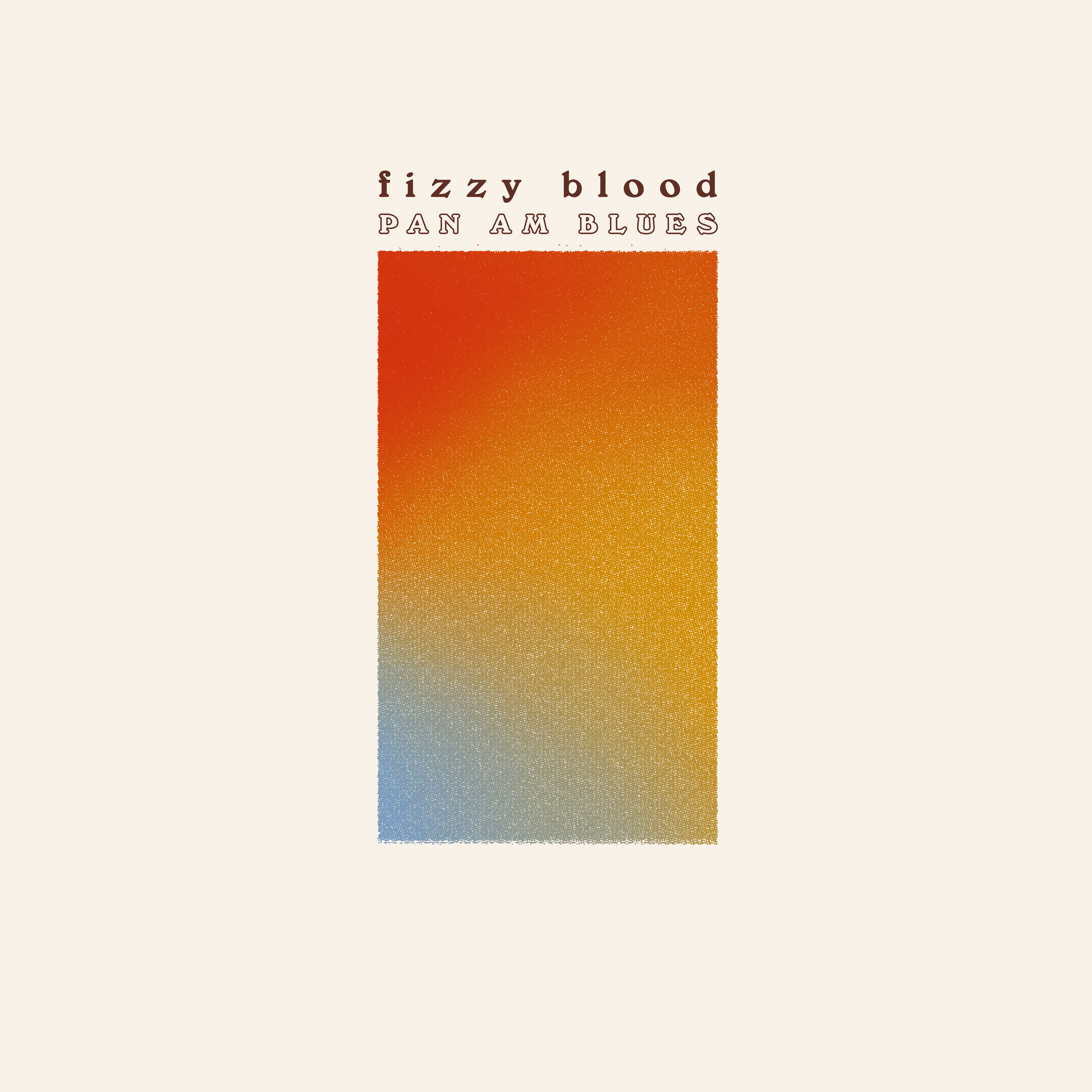 Fizzy blood pan am blues art