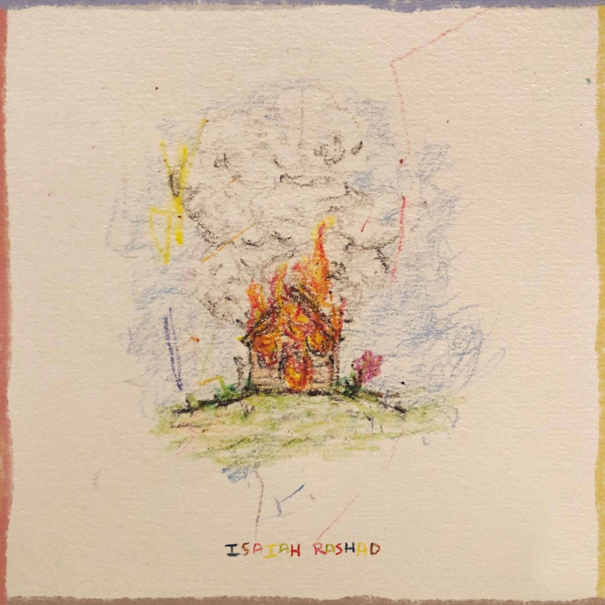 Isaiah rashad house is burning
