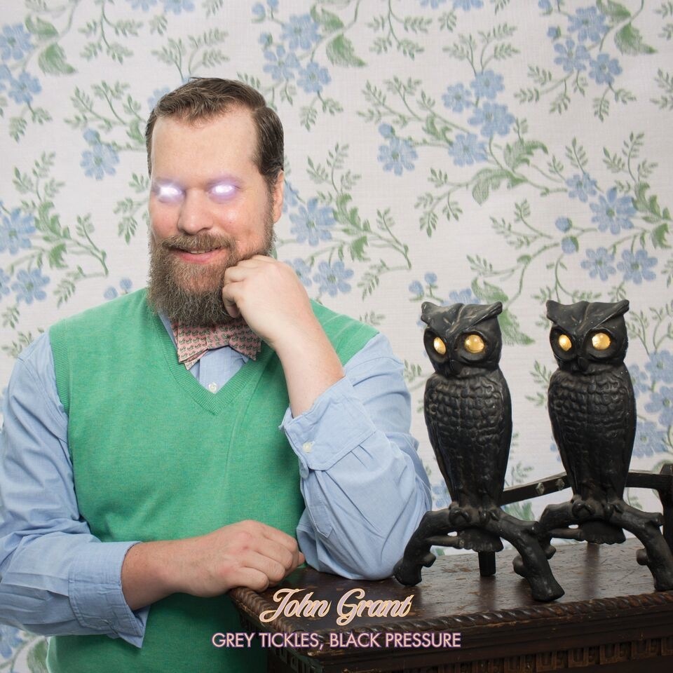 John grant grey tickles black pressure