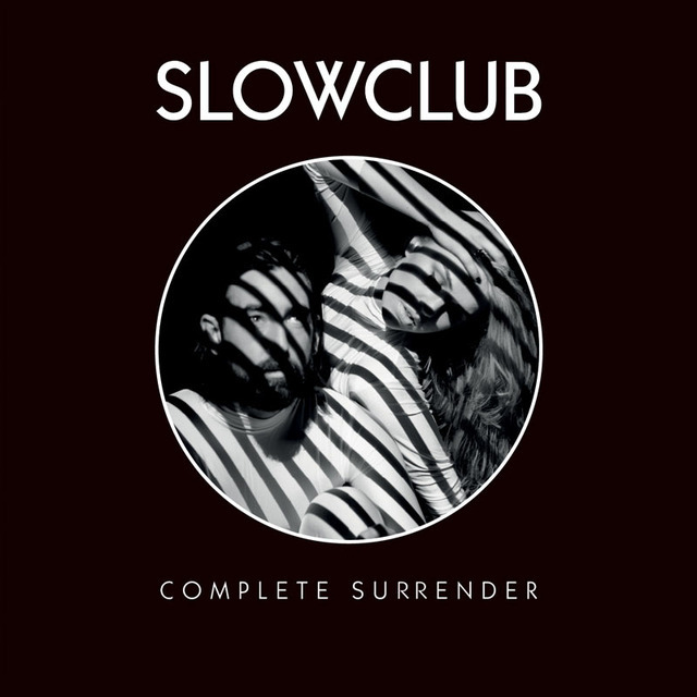Slow club complete surrender