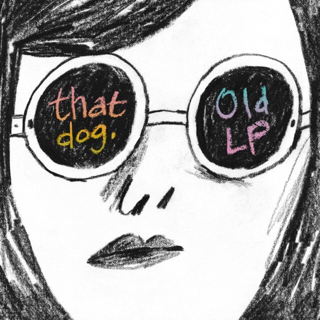 That dog Old LP Album Art 1566354872 640x640