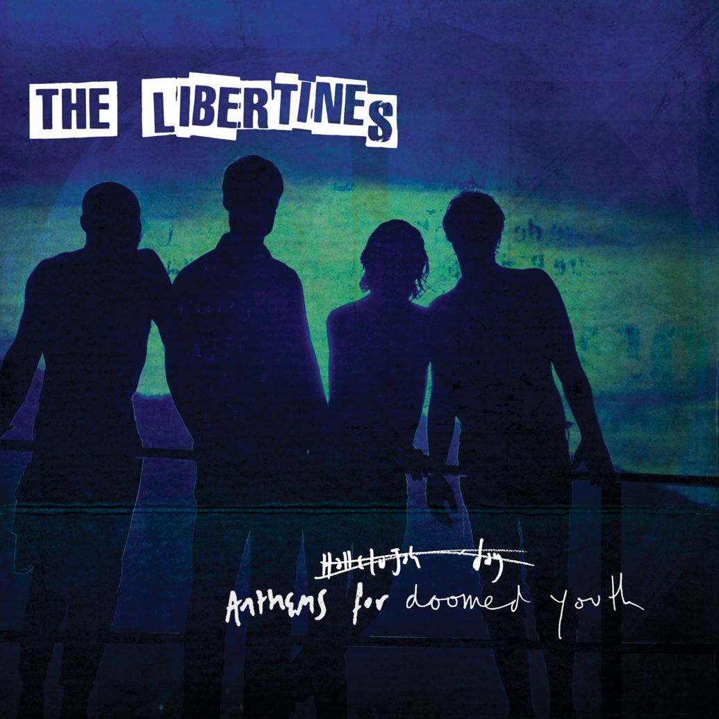 The libertines anthems for doomed youth