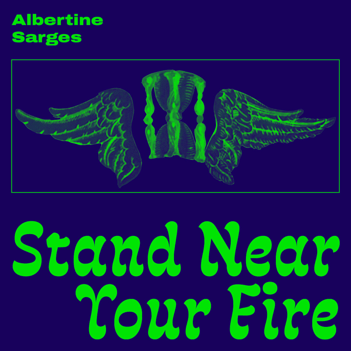 Albertine Sarges Stand Near Your Fire PACKSHOT 1400x1400
