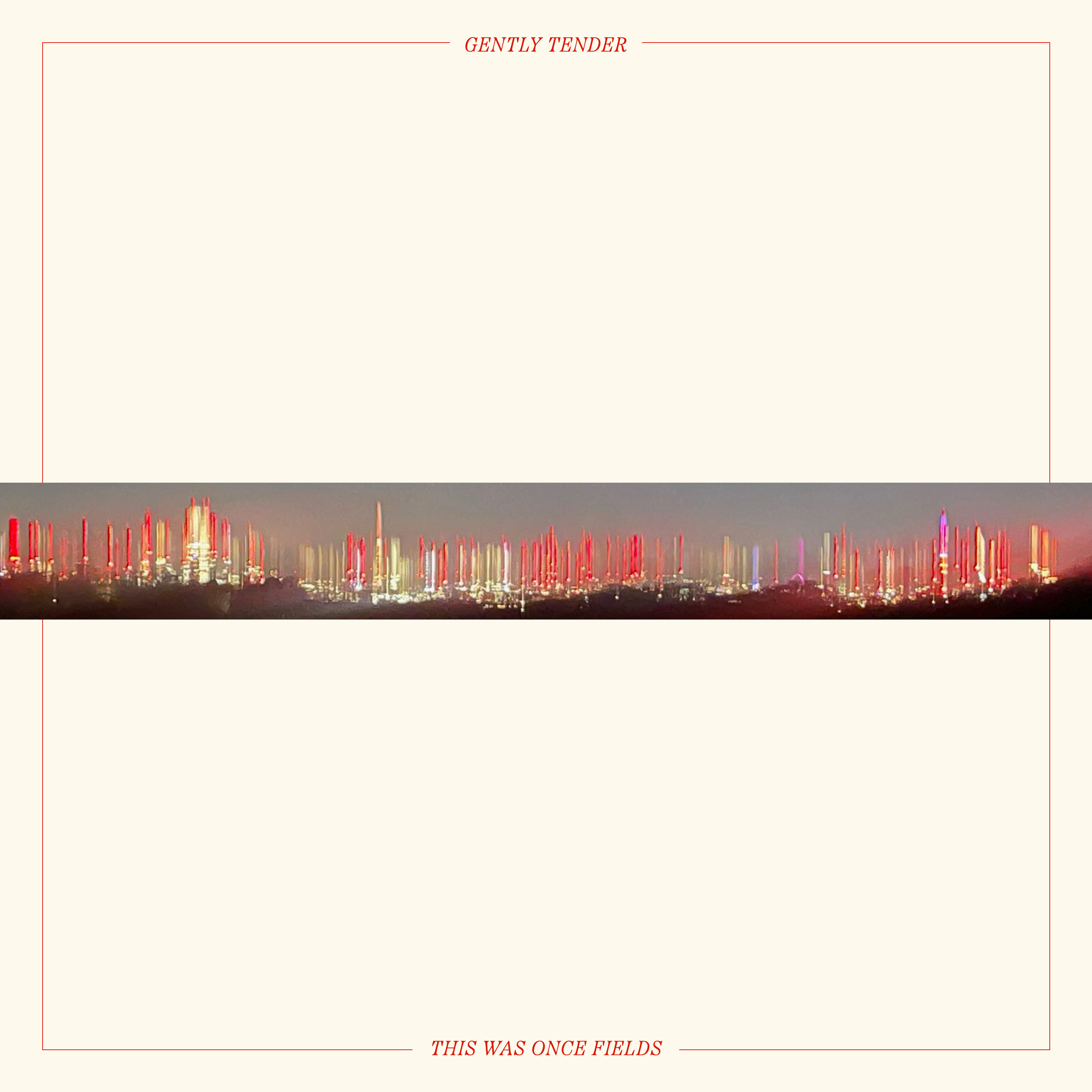 Gently Tender This Was Once Fields album art