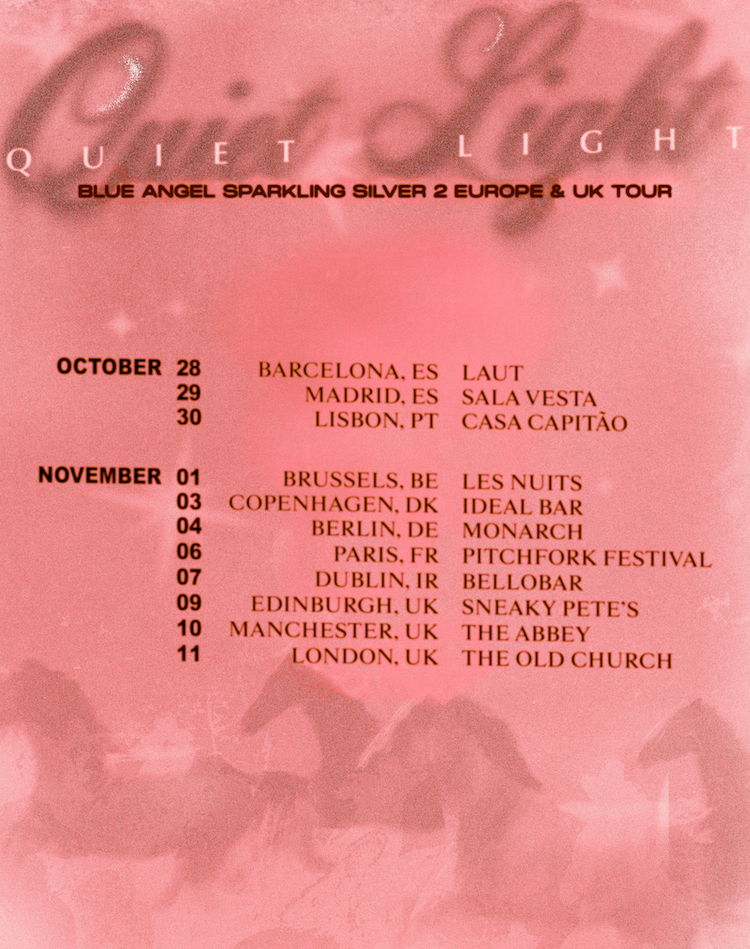 Quiet l Ight EU dates