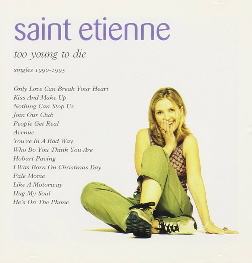 Saint Etienne Too Youngto Die