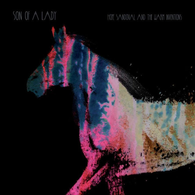 Hope sandoval warm inventions son of a lady