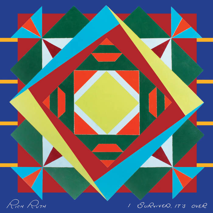 I Survived, It's Over by Rich Ruth