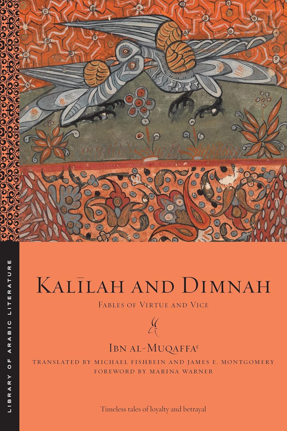 Ibn al-Muqaffaʿs "Kalīlah and Dimnah: Fables of Virtue and Vice"