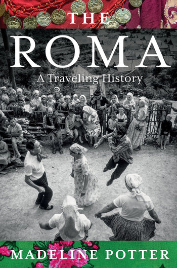 The Roma: A Travelling History