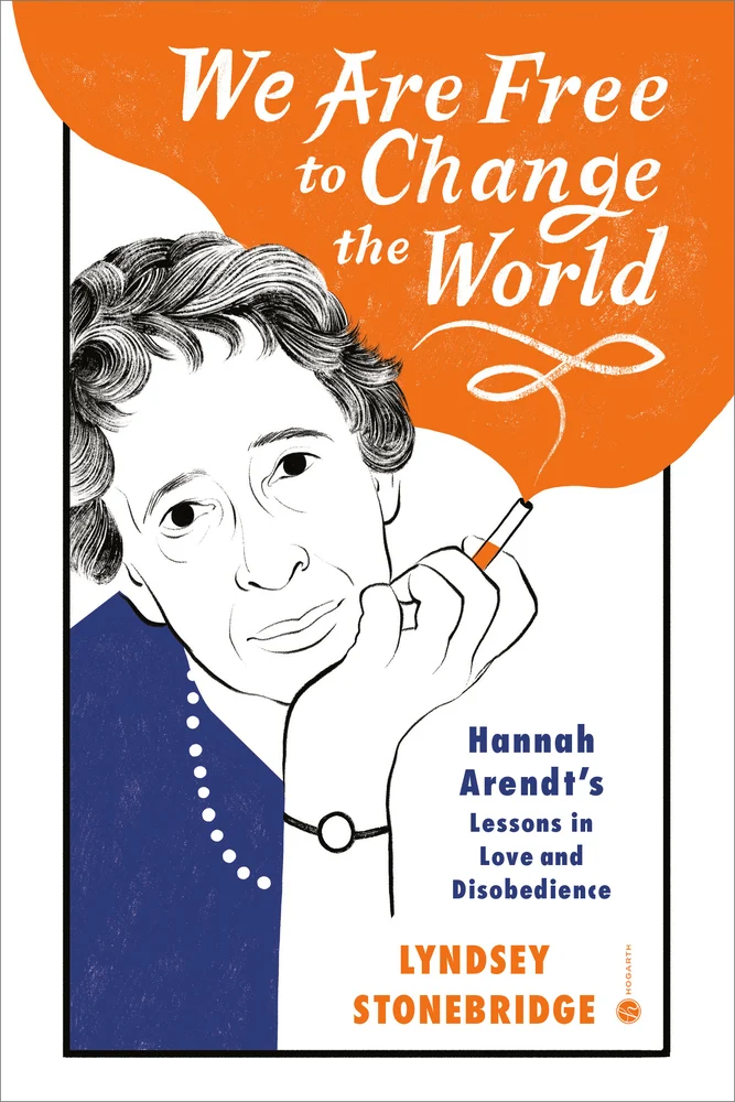Lyndsey Stonebridge on Hannah Arendt's Lessons on Love and Disobedience (JP)