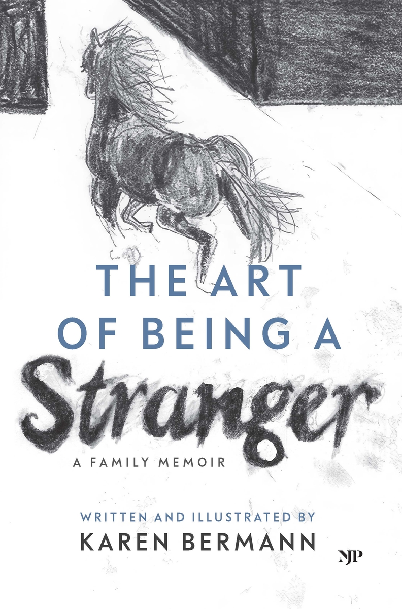 Karen Bermann, "The Art of Being a Stranger: A Family Memoir" (New Jewish Press, 2025)
