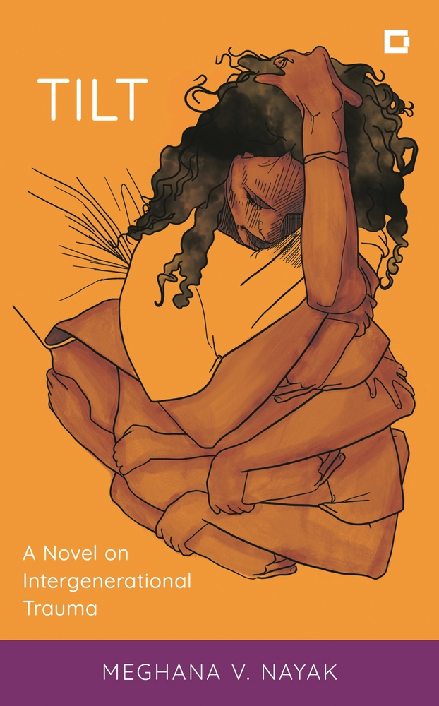 Meghana V. Nayak, "Tilt: A Novel on Intergenerational Trauma" (Rowman & Littlefield, 2024)