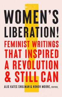 Liberation & the Literature of the Women’s Movement with Bess Wohl and Honor Moore