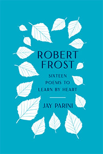 Robert Frost: Our Poet for All Seasons