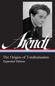 What Is Totalitarianism? Understanding Hannah Arendt Now