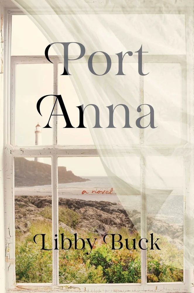 Libby Buck, "Port Anna" (Simon & Schuster, 2025)