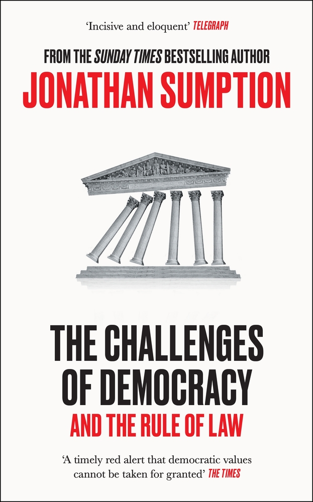 Jonathan Sumption, "The Challenges of Democracy: And the Rule of Law" (Profile Books, 2026)