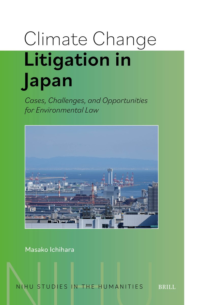 Masako Ichihara, "Climate Change Litigation in Japan: Cases, Challenges, and Opportunities for Environmental Law" (Brill, 2026)