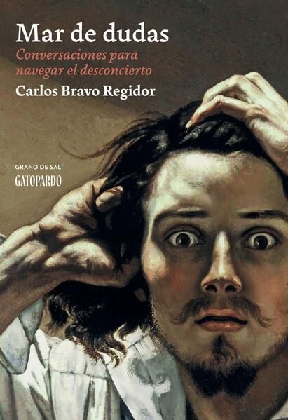 Mar de Dudas: Conversaciones para navegar el desconcierto con Carlos Bravo Regidor