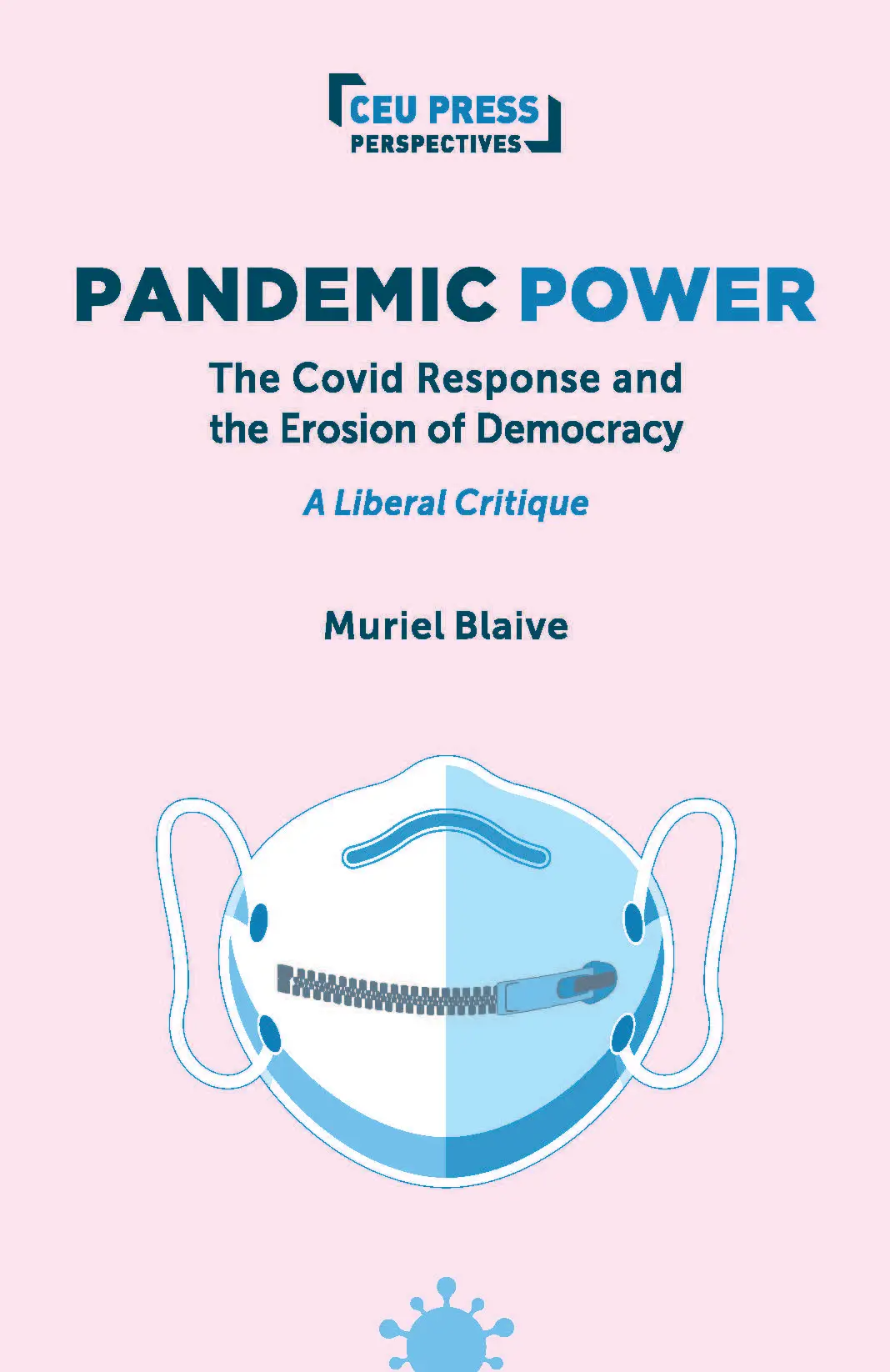 Pandemic Power: The Covid Response and the Erosion of Democracy - A Liberal Critique