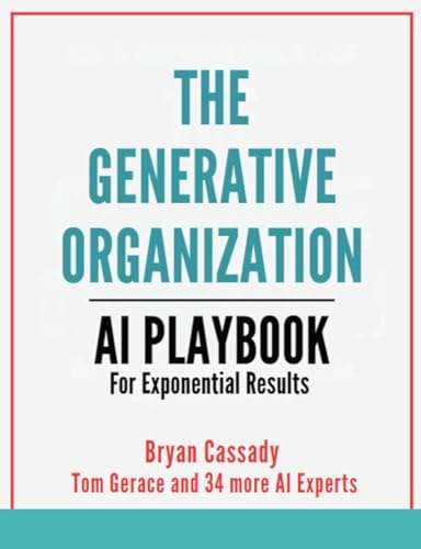 The Generative Organization: AI Playbook for Exponential Leaders