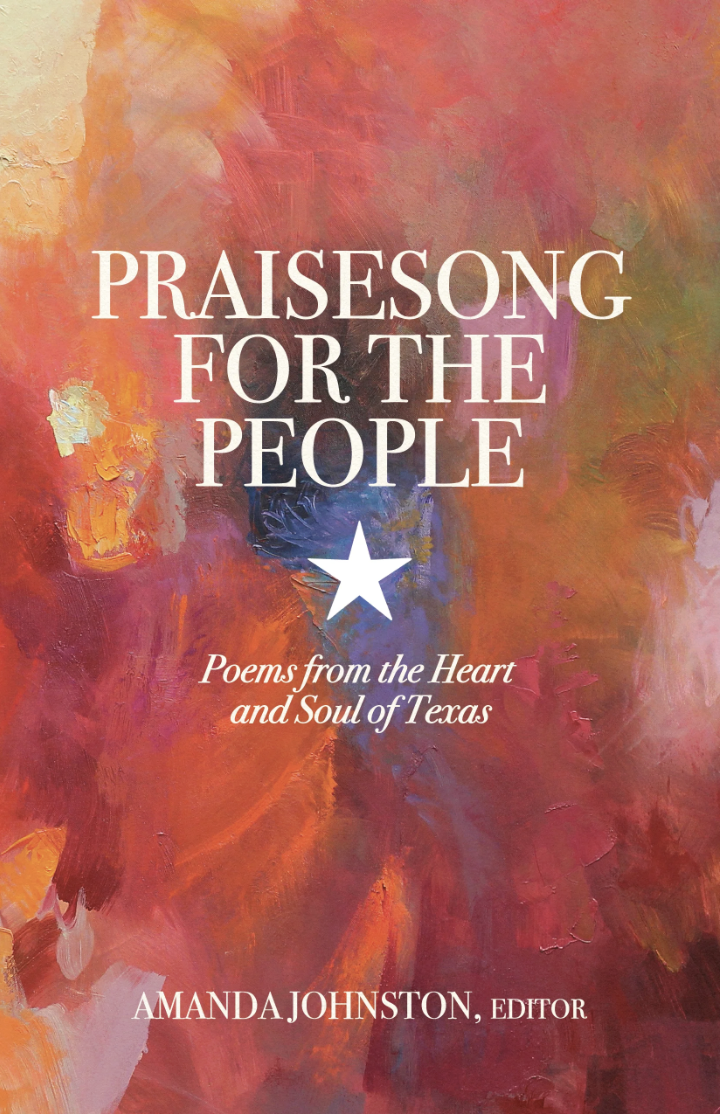In Praise: A Conversation with Texas Poet Laureate & Founder of Torch Literary Arts, Amanda Johnston