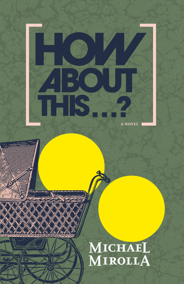 Michael Mirolla, "How About This…?" (At Bay Press, 2026)