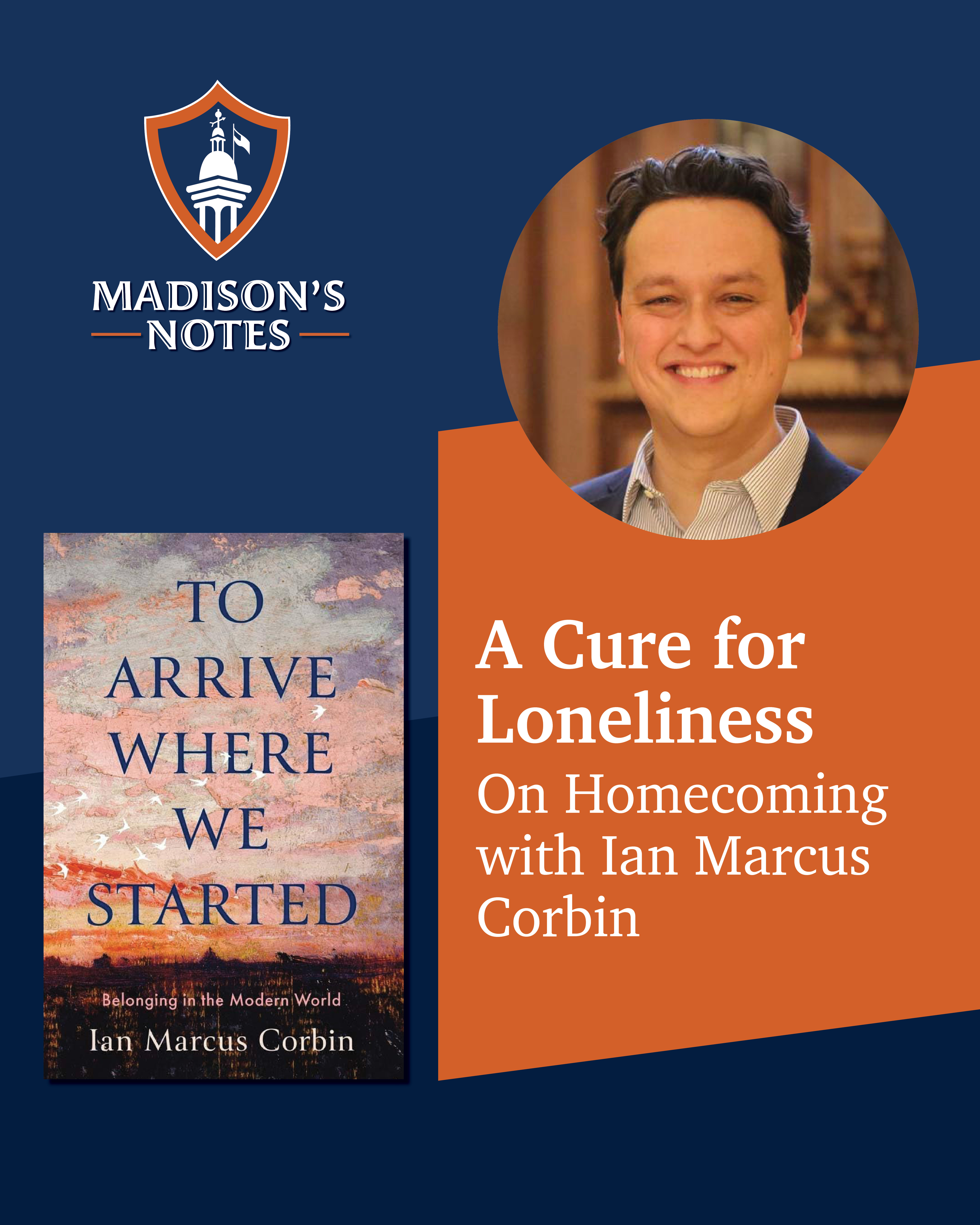 A Cure for Loneliness: On Homecoming with Ian Marcus Corbin