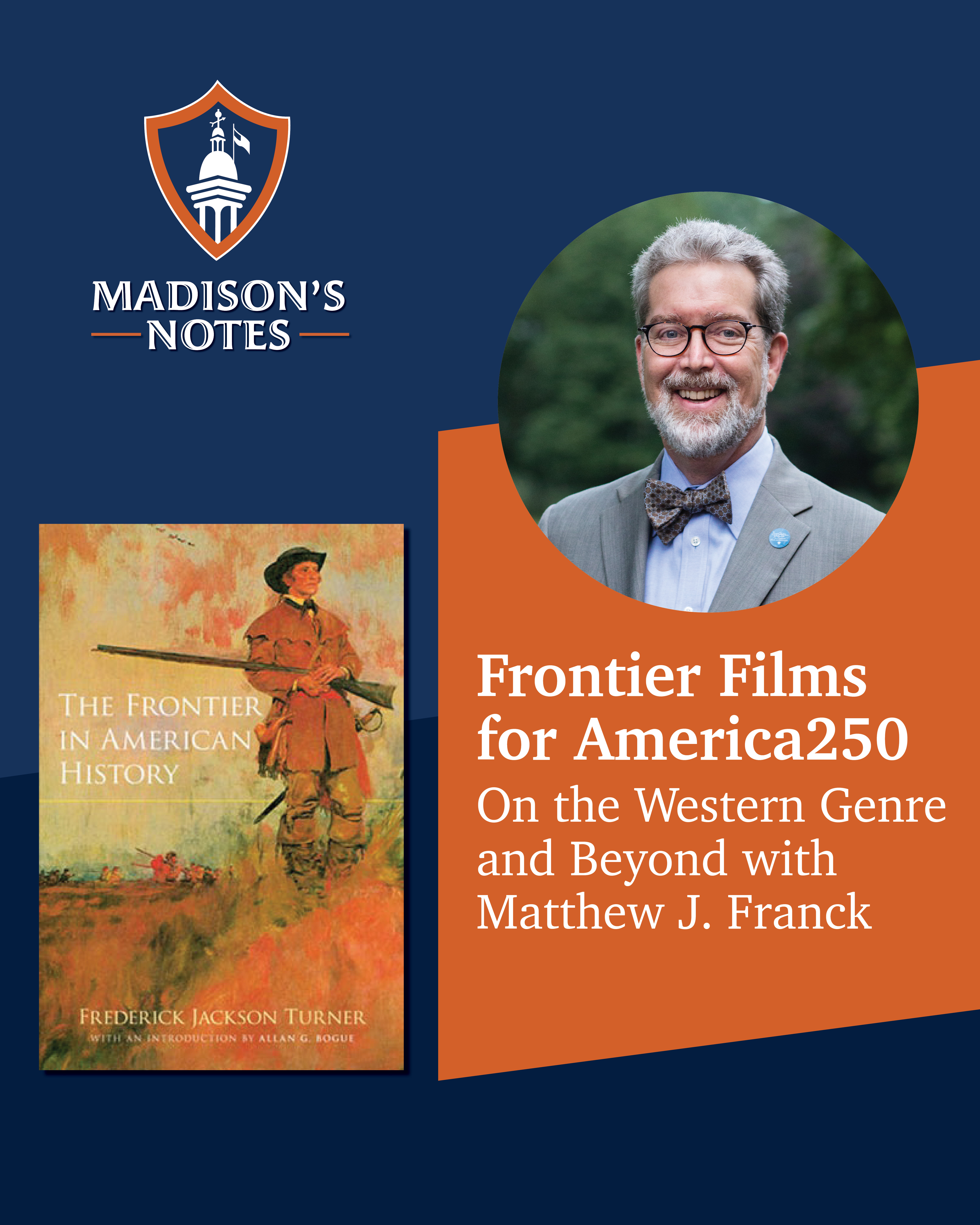 Frontier Films for America250: On the Western Genre and Beyond with Matthew J. Franck
