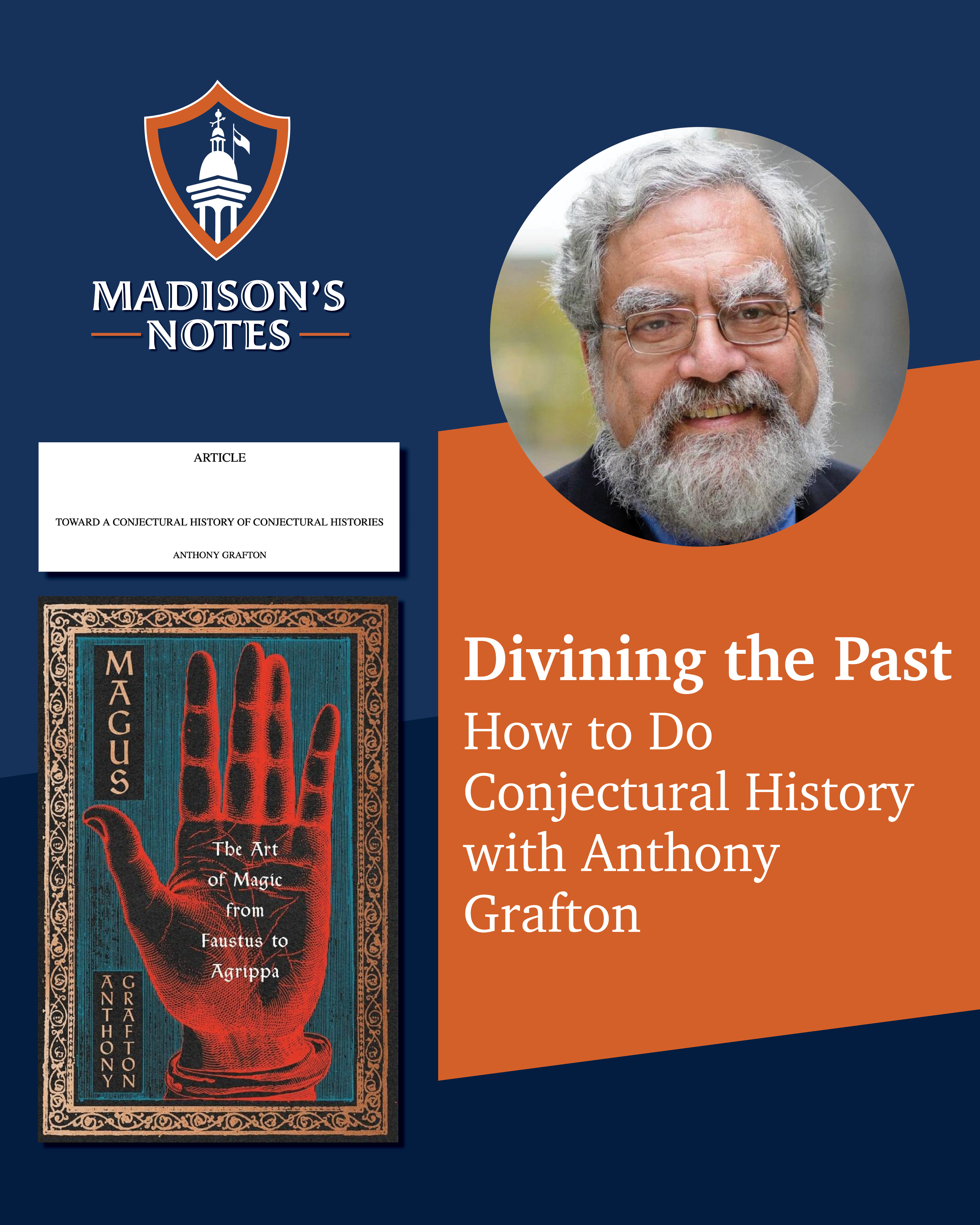 Divining the Past: How to Do Conjectural History with Anthony Grafton