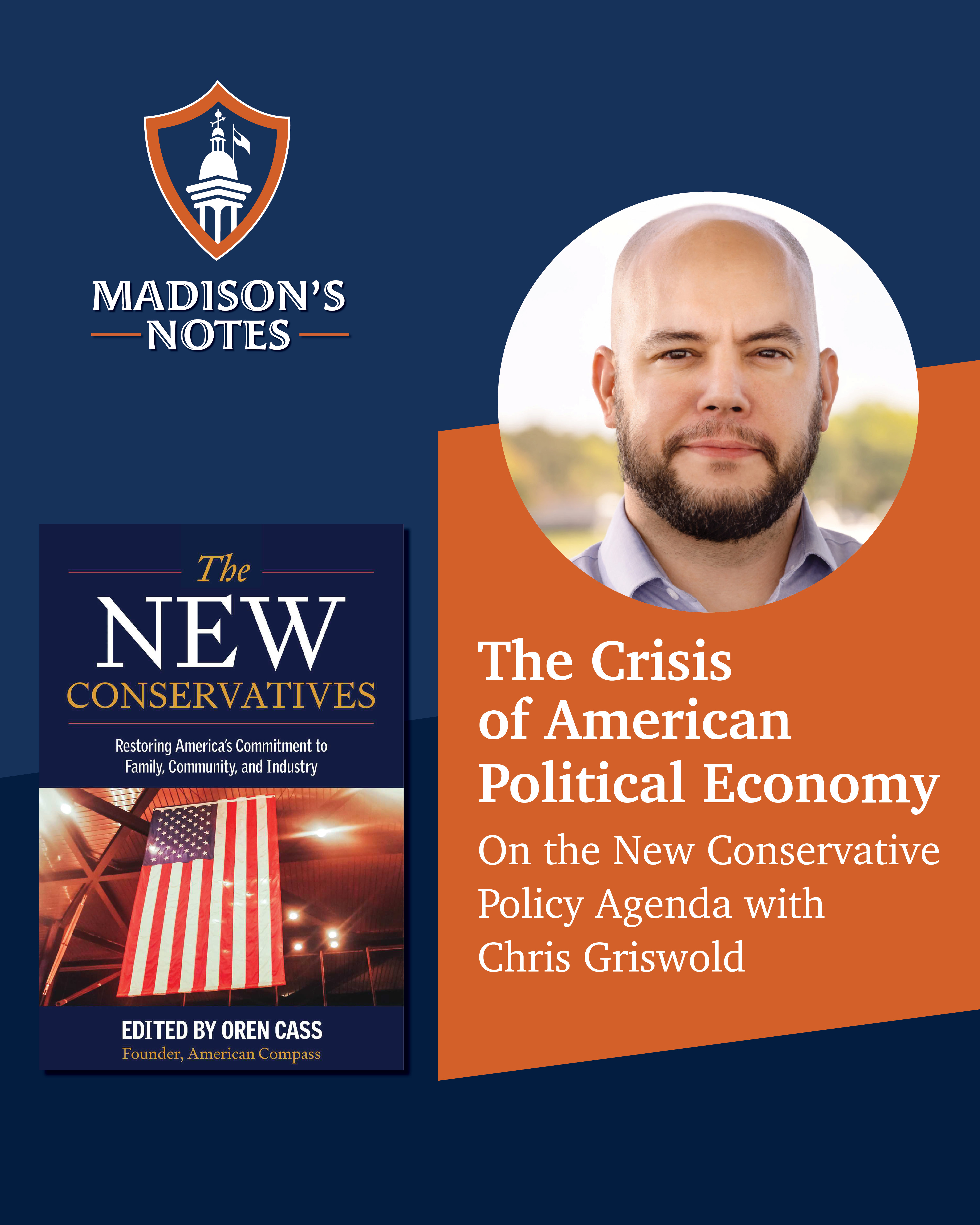 The Crisis of American Political Economy: On the New Conservative Policy Agenda with Chris Griswold