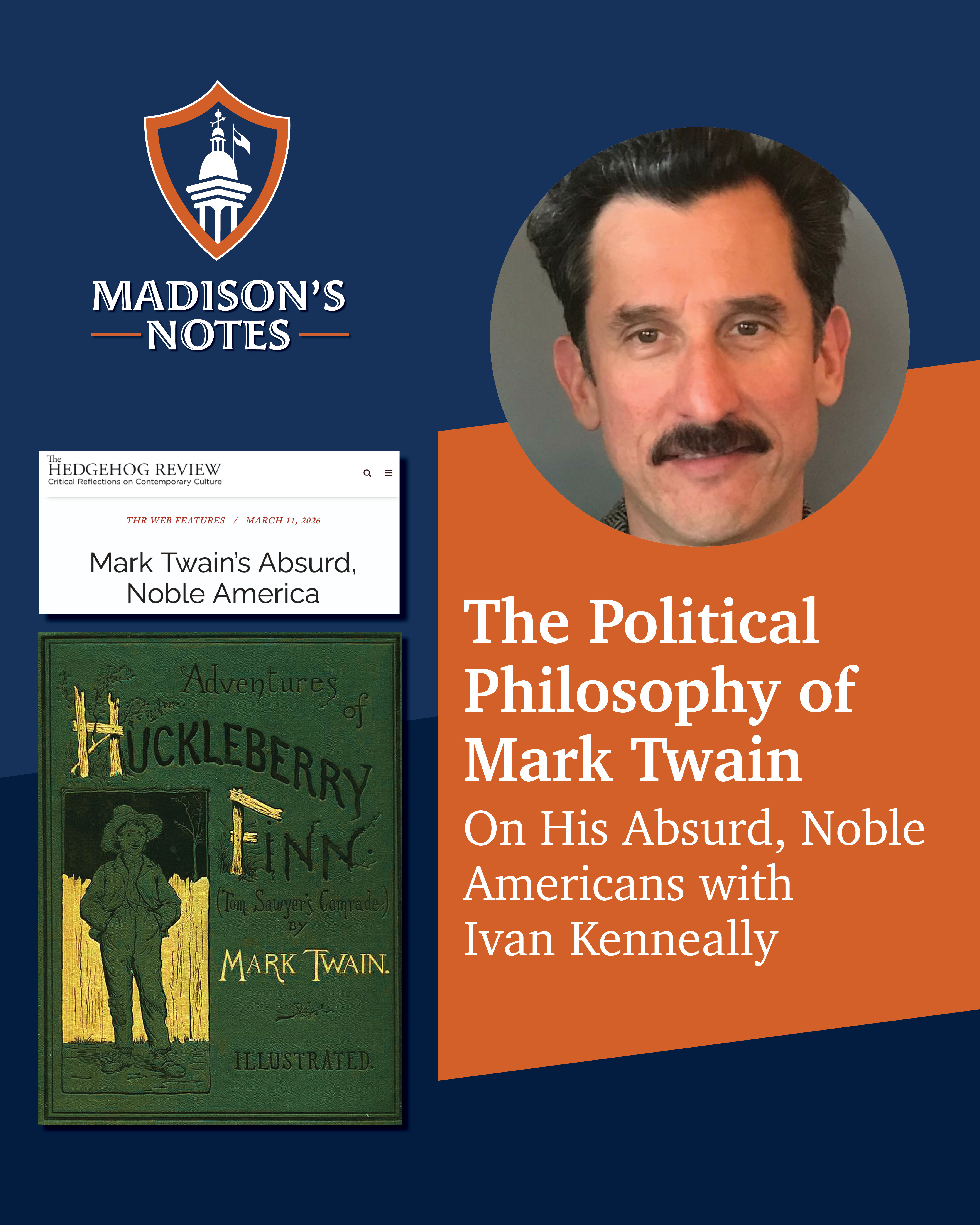 The Political Philosophy of Mark Twain: On His Absurd, Noble Americans with Ivan Kenneally