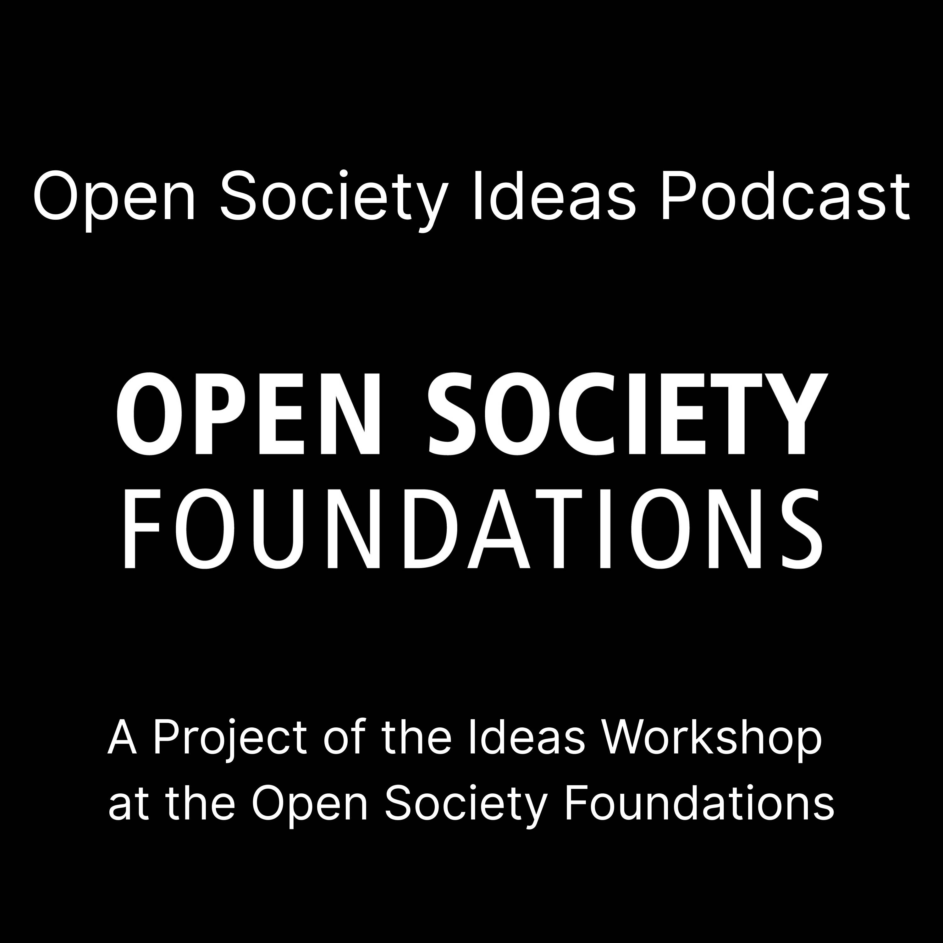 Open Society Ideas Podcast
