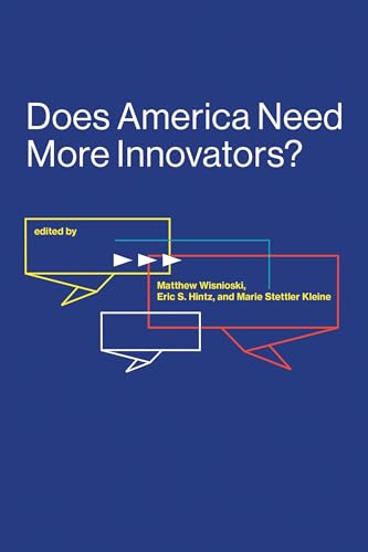 The History of the Idea and Culture of “Innovation” in the United States