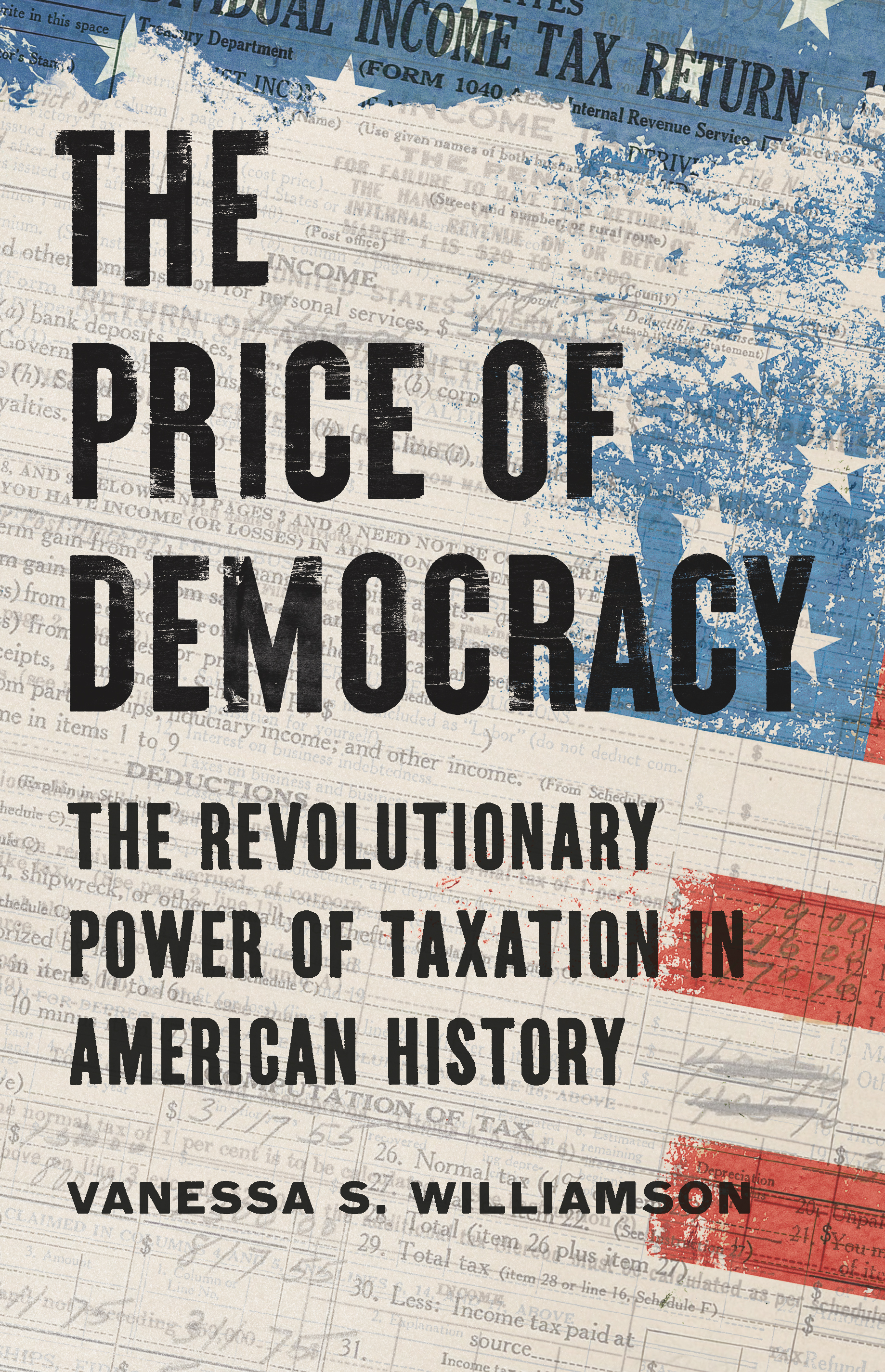 Vanessa S. Williamson, "The Price of Democracy: The Revolutionary Power of Taxation in American History" (Basic Books, 2025)