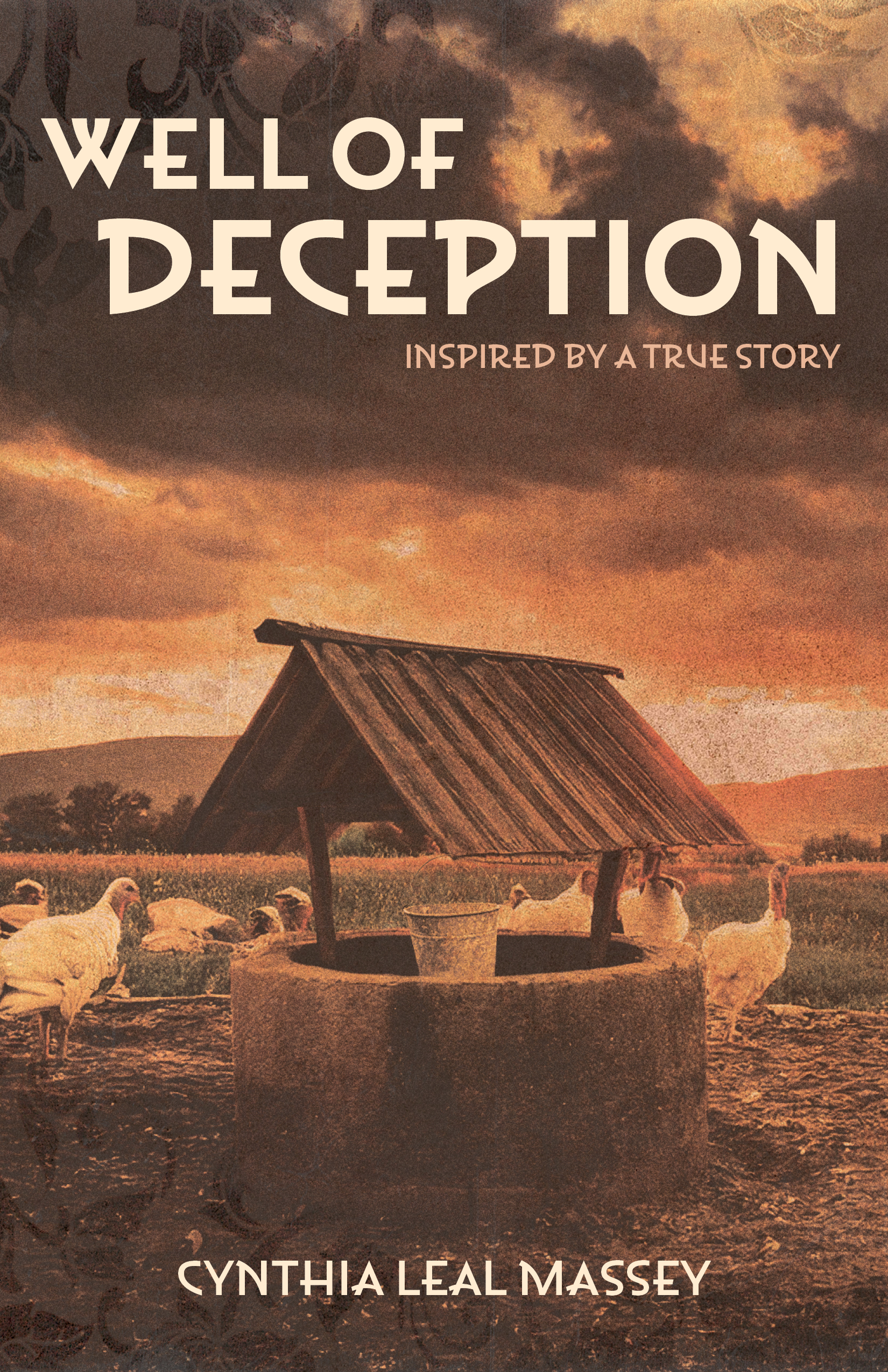 Cynthia Leal Massey, "Well of Deception" (Stoney Creek Publishing, 2025)