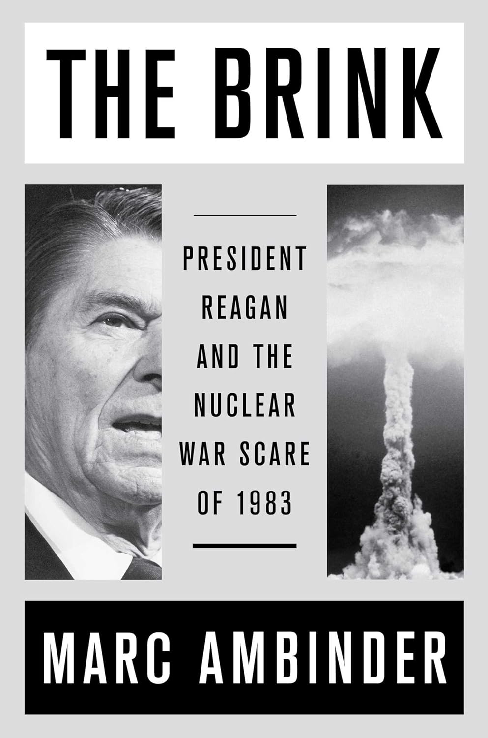 Marc Ambinder, "The Brink: President Reagan and the Nuclear War Scare of 1983" (Simon and Schuster, 2018)