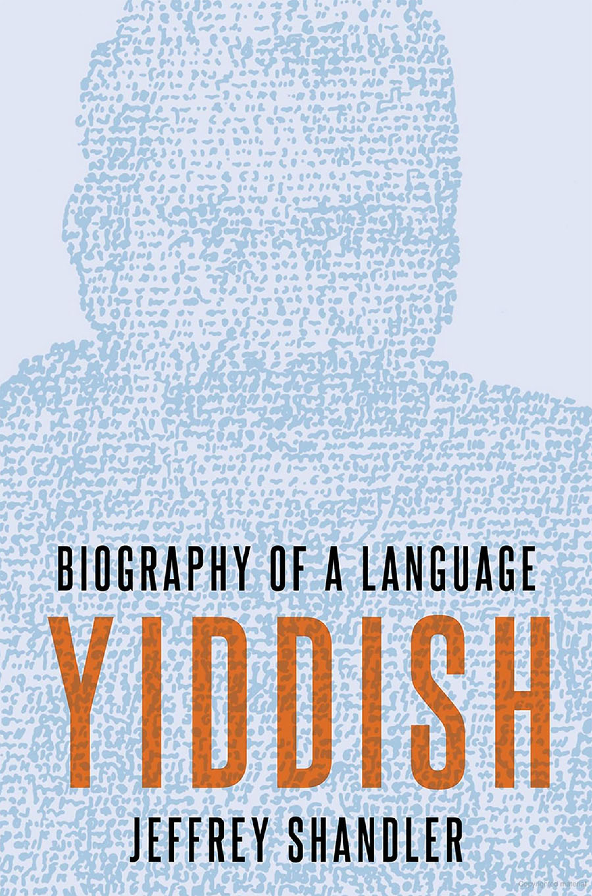 Yiddish: Biography of a Language